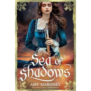 Maroney, Amy Sea of Shadows: 2 (Sea and Stone Chronicles) Maroney, Amy Sea of Shadows: 2 (Sea and Stone Chronicles)
