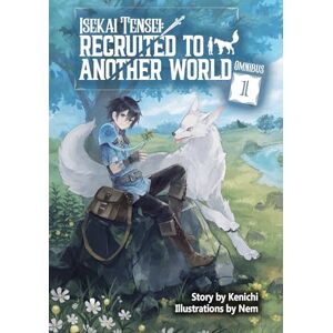 McKnight, Andria Isekai Tensei: Recruited to Another World: Omnibus 1 (Light Novel) (Isekai Tensei: Recruited to Another World, Light Novel) McKnight, Andria Isekai Tensei: Recruited to Another World: Omnibus 1 (Light Novel) (Isekai Tensei: Recruited to Another World, Light Novel)