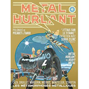 Caza, Philippe Métal Hurlant N°6: Les Métamorphoses métalliques Caza, Philippe Métal Hurlant N°6: Les Métamorphoses métalliques
