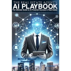 Hartline, D A Title: The Real Estate Agent’s AI Playbook: The Ultimate Guide to AI-Powered Success in Real Estate (The AI Playbook Series) Hartline, D A Title: The Real Estate Agent’s AI Playbook: The Ultimate Guide to AI-Powered Success in Real Estate (The AI Playbook Series)