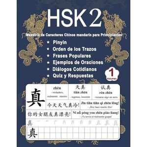 Ping, Shu HSK 2 Dominio de los Caracteres Chinos para Principiantes Volumen 1: Vocabulario Nuevo, Frases útiles, Orden de los Trazos, Diálogos Cotidianos, ... Español) (Domina los caracteres chinos) Ping, Shu HSK 2 Dominio de los Caracteres Chinos para Principiantes Volumen 1: Vocabulario Nuevo, Frases útiles, Orden de los Trazos, Diálogos Cotidianos, ... Español) (Domina los caracteres chinos)