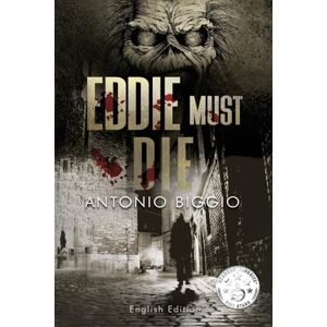 Biggio, Antonio Eddie Must Die: In a new edition the first, legendary chapter of "Andrew Briggs and Iron Maiden Trilogy". Awarded 5-Star by Reader's Favorite USA: 1 (The Trilogy of Andrew Briggs and Iron Maiden) Biggio, Antonio Eddie Must Die: In a new edition the first, legendary chapter of "Andrew Briggs and Iron Maiden Trilogy". Awarded 5-Star by Reader's Favorite USA: 1 (The Trilogy of Andrew Briggs and Iron Maiden)