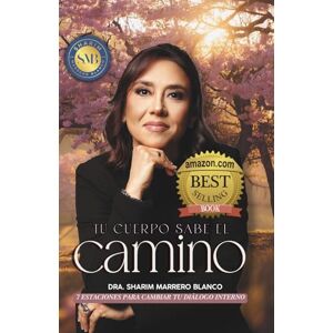 Blanco Tu cuerpo sabe el camino: 7 estaciones para cambiar tu diálogo interno Blanco Tu cuerpo sabe el camino: 7 estaciones para cambiar tu diálogo interno