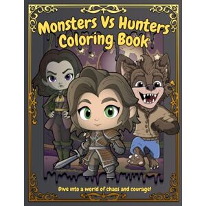 Pierbooth Monsters Vs Hunters: Coloring Book Pierbooth Monsters Vs Hunters: Coloring Book