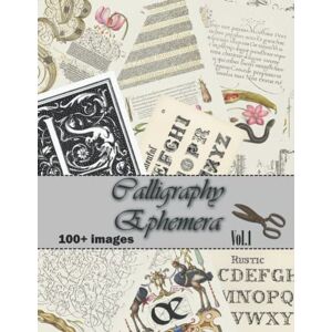 Press, Superdumb Calligraphy Ephemera: Vol.1 Collection of Ornamental Text Illustrations for Junk Journals, Collage, Card Making, Other Papercrafts,and Mixed Media Projects. Press, Superdumb Calligraphy Ephemera: Vol.1 Collection of Ornamental Text Illustrations for Junk Journals, Collage, Card Making, Other Papercrafts,and Mixed Media Projects.