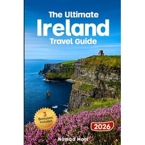 MATT, NOMAD THE ULTIMATE IRELAND TRAVEL GUIDE: SMART, BUDGET-FRIENDLY TIPS FOR FIRST TIME TRAVELERS TO EXPLORE HIDDEN GEMS, ICONIC SIGHTS, DUBLIN, CLIFFS OF MOHER, CASTLES & PUBS LIKE A LOCAL MATT, NOMAD THE ULTIMATE IRELAND TRAVEL GUIDE: SMART, BUDGET-FRIENDLY TIPS FOR FIRST TIME TRAVELERS TO EXPLORE HIDDEN GEMS, ICONIC SIGHTS, DUBLIN, CLIFFS OF MOHER, CASTLES & PUBS LIKE A LOCAL
