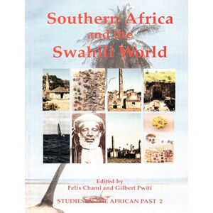 Southern Africa and the Swahili World (Cass Monograph Series, 7, 7) Southern Africa and the Swahili World (Cass Monograph Series, 7, 7)