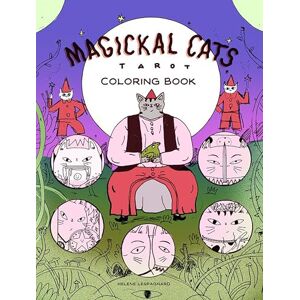 Helene Lespagnard Magickal Cats Tarot Coloring Book Helene Lespagnard Magickal Cats Tarot Coloring Book