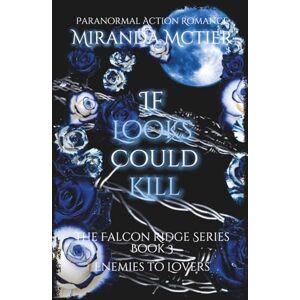 Mctier, Miranda If Looks Could Kill: The Falcon Ridge Series Book 3 Mctier, Miranda If Looks Could Kill: The Falcon Ridge Series Book 3