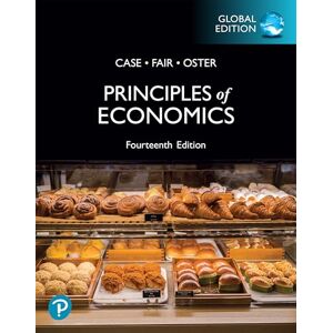 Case, Karl Principles of Economics, Global Edition Case, Karl Principles of Economics, Global Edition