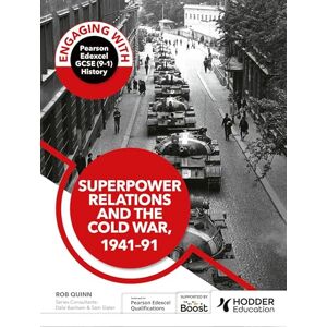 Quinn, Rob Engaging with Pearson Edexcel GCSE (9–1) History: Superpower relations and the Cold War, 1941–91 Quinn, Rob Engaging with Pearson Edexcel GCSE (9–1) History: Superpower relations and the Cold War, 1941–91