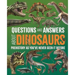 Hibbert, Clare Questions and Answers About Dinosaurs: Prehistory as You've Never Seen It Before (Science and Nature Q&A) Hibbert, Clare Questions and Answers About Dinosaurs: Prehistory as You've Never Seen It Before (Science and Nature Q&A)
