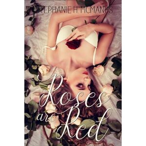 Hoffman McManus, Stephanie Roses Are Red Hoffman McManus, Stephanie Roses Are Red