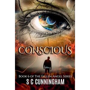 Cunningham, S C Conscious: 6 (Fallen Angel) Cunningham, S C Conscious: 6 (Fallen Angel)