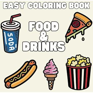 Stress Relief: Coloring Book for All Adults and Kids Featuring Delicious Foods, Bold and Easy, Simple and Big Designs for Relaxation, Perfect for Unwinding with Fun and Tasty Food Illustrations Stress Relief: Coloring Book for All Adults and Kids Featuring Delicious Foods, Bold and Easy, Simple and Big Designs for Relaxation, Perfect for Unwinding with Fun and Tasty Food Illustrations