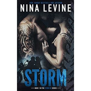 Levine, Nina Storm (Storm MC #1): Volume 1 Levine, Nina Storm (Storm MC #1): Volume 1