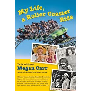 Carr, Megan My Life, A Roller Coaster Ride Carr, Megan My Life, A Roller Coaster Ride