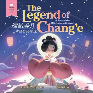 Lee The Legend of Chang'e, a Story of the Mid-Autumn Festival Simplified: A Bilingual Book in English and Mandarin with Simplified Characters and Pinyin (Bitty Bao) Lee The Legend of Chang'e, a Story of the Mid-Autumn Festival Simplified: A Bilingual Book in English and Mandarin with Simplified Characters and Pinyin (Bitty Bao)