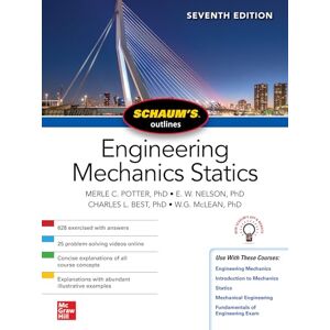 Potter, Merle C. Schaum's Outline of Engineering Mechanics: Statics, Seventh Edition (SCHAUMS' ENGINEERING) Potter, Merle C. Schaum's Outline of Engineering Mechanics: Statics, Seventh Edition (SCHAUMS' ENGINEERING)