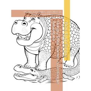 Sample, Ricko Dupri Hungry River Games: A Zentangle Adventure: Hippos, Crocodiles, and Otters in Playful, Food-Filled Chaos Sample, Ricko Dupri Hungry River Games: A Zentangle Adventure: Hippos, Crocodiles, and Otters in Playful, Food-Filled Chaos