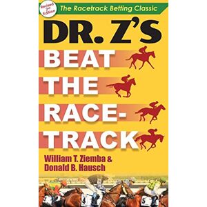 Ziemba, William T Dr. Z's Beat the Racetrack Ziemba, William T Dr. Z's Beat the Racetrack