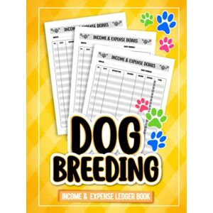Record, Dog Breeding Dog Breeding Income and Expense Ledger Book Hardcover: Income and Expense Record Tracking Book / Business Gift Organizer Log Book Simple Large Income ... Journal Notebook 8.5"x11" 120 Pages Record, Dog Breeding Dog Breeding Income and Expense Ledger Book Hardcover: Income and Expense Record Tracking Book / Business Gift Organizer Log Book Simple Large Income ... Journal Notebook 8.5"x11" 120 Pages
