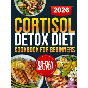 Donoho, Deborah cortisol detox diet cookbook for beginners: Science-backed recipes and practical tips to calm stress, reduce anxiety, and balance your hormones Donoho, Deborah cortisol detox diet cookbook for beginners: Science-backed recipes and practical tips to calm stress, reduce anxiety, and balance your hormones