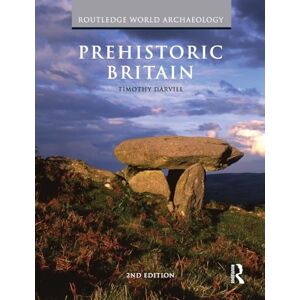 Darvill, Timothy Prehistoric Britain (Routledge World Archaeology) Darvill, Timothy Prehistoric Britain (Routledge World Archaeology)