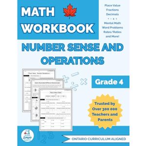 Sheets, Super Simple Ontario Grade 4 Math Workbook — Number Sense & Operations: Place Value, Rounding, Operations, Decimals, Word Problems, Money, Quizzes, and Answer Key — Covers Expectations B1.1 to B2.6 Sheets, Super Simple Ontario Grade 4 Math Workbook — Number Sense & Operations: Place Value, Rounding, Operations, Decimals, Word Problems, Money, Quizzes, and Answer Key — Covers Expectations B1.1 to B2.6