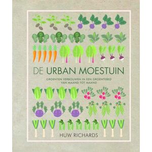 Richards, Huw De urban moestuin: groenten verbouwen in één groentebed van maand tot maand Richards, Huw De urban moestuin: groenten verbouwen in één groentebed van maand tot maand