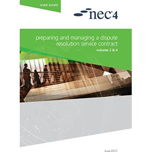 NEC4: Preparing and Managing a Dispute Resolution Service Contract NEC4: Preparing and Managing a Dispute Resolution Service Contract