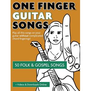 Boegl, Reynhard One Finger Guitar Songs 50 Folk & Gospel Songs + Videos & Downloads Online: Play all this songs on your guitar without complicated chord fingerings! ... Songs" the easiest way to play the guitar) Boegl, Reynhard One Finger Guitar Songs 50 Folk & Gospel Songs + Videos & Downloads Online: Play all this songs on your guitar without complicated chord fingerings! ... Songs" the easiest way to play the guitar)