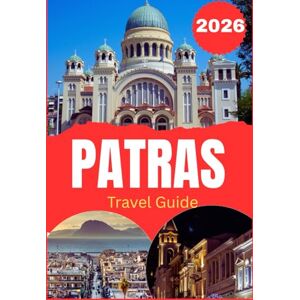 Kate, Olivia PATRAS TRAVEL GUIDE 2026 Kate, Olivia PATRAS TRAVEL GUIDE 2026