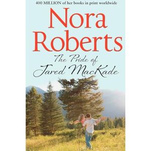 Roberts The Pride Of Jared Mackade: Book 2 (The MacKade Brothers) Roberts The Pride Of Jared Mackade: Book 2 (The MacKade Brothers)