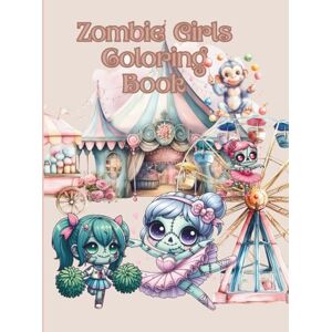 Boutique, Once In A Blue Moon Zombie Girls Coloring Book: Haunted Cuties Coloring Book Boutique, Once In A Blue Moon Zombie Girls Coloring Book: Haunted Cuties Coloring Book