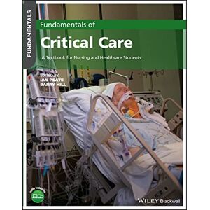 Care+ Fundamentals of Critical Care: A Textbook for Nursing and Healthcare Students Care+ Fundamentals of Critical Care: A Textbook for Nursing and Healthcare Students