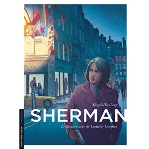 Desberg Stephen Sherman Tome 7 Le Dernier acte de Ludwig. Londres Desberg Stephen Sherman Tome 7 Le Dernier acte de Ludwig. Londres