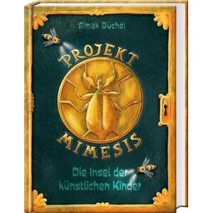 Büchel, Simak Projekt Mimesis Die Insel der künstlichen Kinder: spannendes Kinderbuch ab 10 Jahre für Jungs und Mädchen Büchel, Simak Projekt Mimesis Die Insel der künstlichen Kinder: spannendes Kinderbuch ab 10 Jahre für Jungs und Mädchen