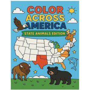 Wozniak, Brandon Color Across America: States Animals Edition: An Educational Coloring & Activity Adventure Through All 50 States Wozniak, Brandon Color Across America: States Animals Edition: An Educational Coloring & Activity Adventure Through All 50 States