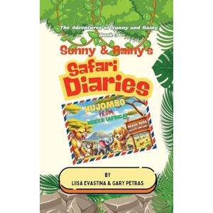 Evastina, Liisa Sunny & Rainy's Safari Diaries: 3 (The Adventures of Sunny and Rainy) Evastina, Liisa Sunny & Rainy's Safari Diaries: 3 (The Adventures of Sunny and Rainy)