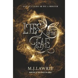 Lawrie, M. J. Lies of the Fae: Book One of the Stolen Fae series: 1 Lawrie, M. J. Lies of the Fae: Book One of the Stolen Fae series: 1