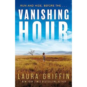 Griffin Vanishing Hour: An edge-of-your-seat, page-turning romantic thriller Griffin Vanishing Hour: An edge-of-your-seat, page-turning romantic thriller