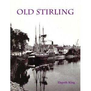 King, Elspeth Old Stirling King, Elspeth Old Stirling