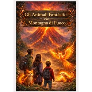 Kaczoreck, Herr Axel Gli Animali Fantastici e la Montagna di Fuoco: Libro da colorare con QR Code – Storia e Audio in 5 lingue + 5 pagine bonus (The Fantasy Animals Series) Kaczoreck, Herr Axel Gli Animali Fantastici e la Montagna di Fuoco: Libro da colorare con QR Code – Storia e Audio in 5 lingue + 5 pagine bonus (The Fantasy Animals Series)