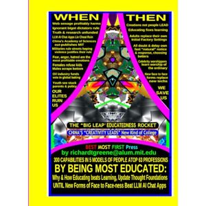 Greene Ph.d., Richard Tabor BY BEING MOST EDUCATED: 300 Capabilities in 5 Models of People Atop 63 Professions;: How Educating Beats Leaning via New Face to Face-ness-es Greene Ph.d., Richard Tabor BY BEING MOST EDUCATED: 300 Capabilities in 5 Models of People Atop 63 Professions;: How Educating Beats Leaning via New Face to Face-ness-es