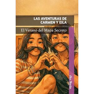 Martin, Alex Las aventuras de Carmen y Eila: El Verano del Mapa Secreto: 2 (Lectura Juvenil) Martin, Alex Las aventuras de Carmen y Eila: El Verano del Mapa Secreto: 2 (Lectura Juvenil)