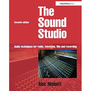 Nisbett, Alec Sound Studio: Audio techniques for Radio, Television, Film and Recording Nisbett, Alec Sound Studio: Audio techniques for Radio, Television, Film and Recording