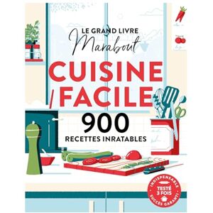 COLLECTIF Le grand livre Marabout Cuisine Facile: 900 recettes inratables: 31649 COLLECTIF Le grand livre Marabout Cuisine Facile: 900 recettes inratables: 31649
