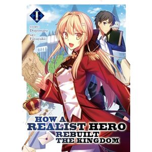 Dojyomaru How a Realist Hero Rebuilt the Kingdom (Light Novel) Vol. 1 Dojyomaru How a Realist Hero Rebuilt the Kingdom (Light Novel) Vol. 1