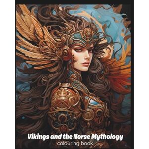Wlodarsky, Rad Vikings & Norse Mythology Adult Coloring Book: Gods, Goddesses, Symbols, Creatures, and Viking Scenes for Stress Relief & Relaxation Wlodarsky, Rad Vikings & Norse Mythology Adult Coloring Book: Gods, Goddesses, Symbols, Creatures, and Viking Scenes for Stress Relief & Relaxation